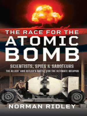 cover image of The Race for the Atomic Bomb